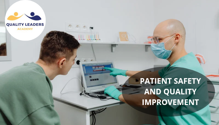 PATIENT SAFETY AND QUALITY IMPROVEMENT: ADVANCED FRAMEWORKS, STRATEGIES, AND PROFESSIONAL DEVELOPMENT